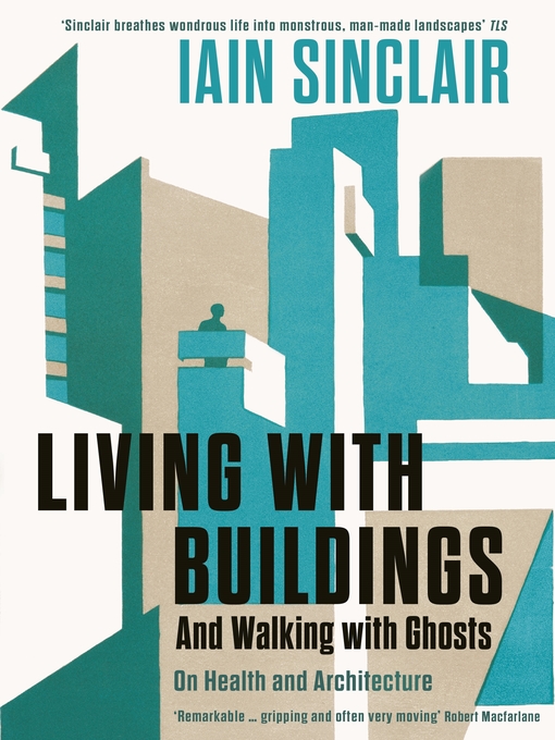 Title details for Living with Buildings by Iain Sinclair - Available